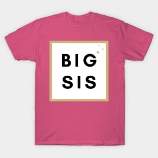 BIG SIS T-Shirt